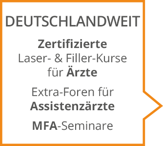 deutschlandweit Zertifizierte Laser- & Filler-Kurse für Ärzte Extra-Foren für Assistenzärzte MFA-Seminare